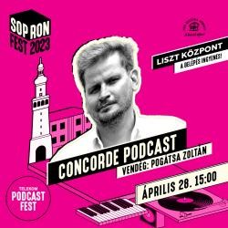 SOPRONFEST: Concorde Podcast - Pogátsa Zoltán